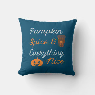 Halloween Pumpkin Spice and Everything Nice Xmas Cushion
