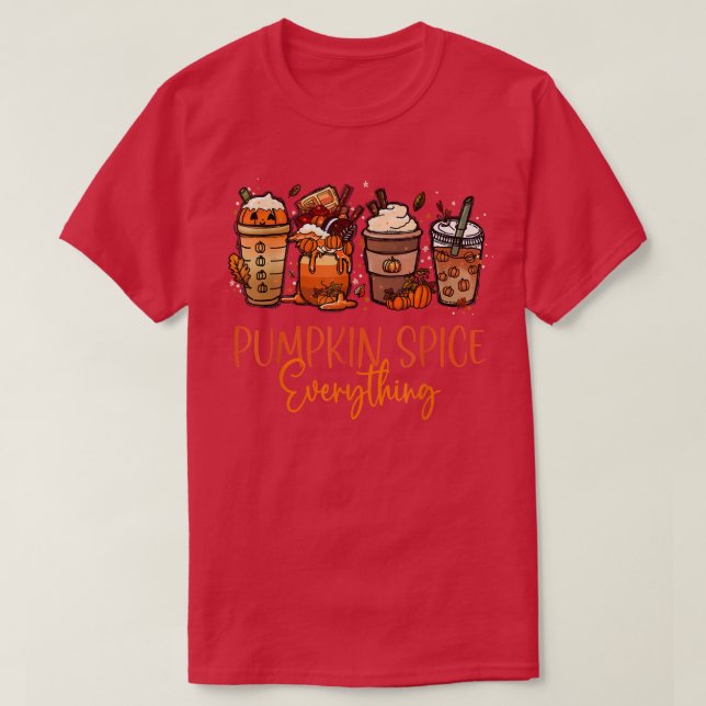 Halloween Pumpkin Spice Everything Thanksgiving  T-Shirt (Design Front)