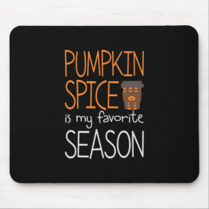 Halloween Pumpkin Spice Is My Favorite Season Mouse Mat