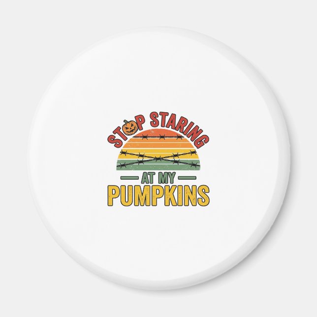 Halloween Pumpkin Stop Staring Funny Vintage_1 Magnet (Front)