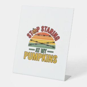 Halloween Pumpkin Stop Staring Funny Vintage_1 Pedestal Sign