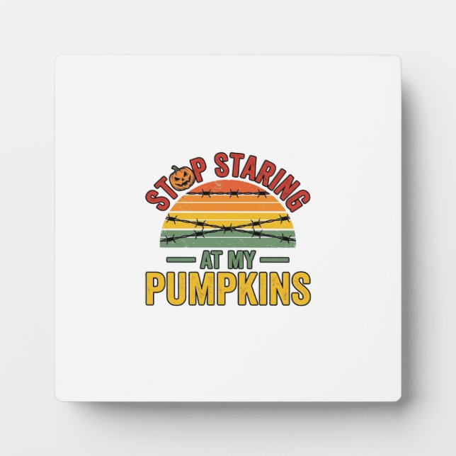 Halloween Pumpkin Stop Staring Funny Vintage_1 Plaque (Front)