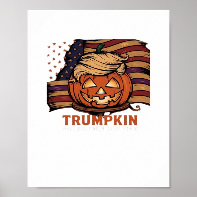 Halloween, Pumpkin Trumpkin, Make Halloween Great  Poster (Front)