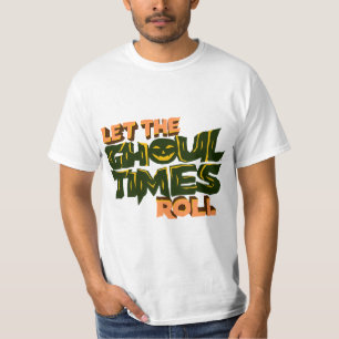 Halloween Pun Let the ghoul times roll T-Shirt