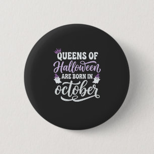 Halloween Queens Born in October Birthday 6 Cm Round Badge