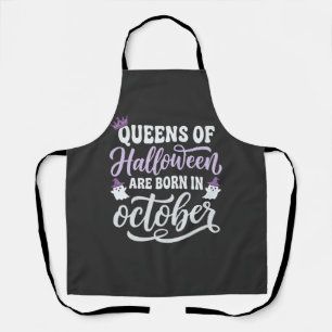 Halloween Queens Born in October Birthday Apron