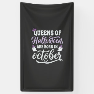 Halloween Queens Born in October Birthday Banner