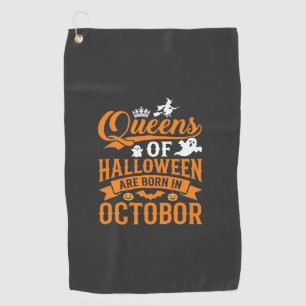 Halloween Queens Born in October Vintage Typograph Golf Towel