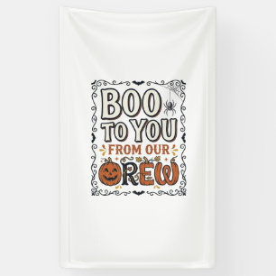 Halloween Quote Boo to You From Our Crew Vintage E Banner