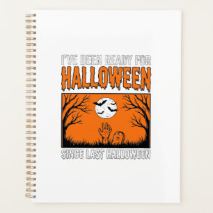 Halloween Quote I've Been Ready Since Last Hallowe Planner