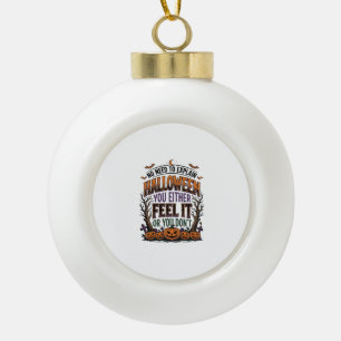 Halloween Quote Shirt Vintage Pumpkin Bat Tree Des Ceramic Ball Christmas Ornament