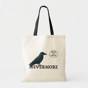 Halloween Raven: Never Say Never (Not E.A. Poe's) Tote Bag