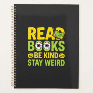 Halloween Read Books Be Kind Stay Weird Design Planner