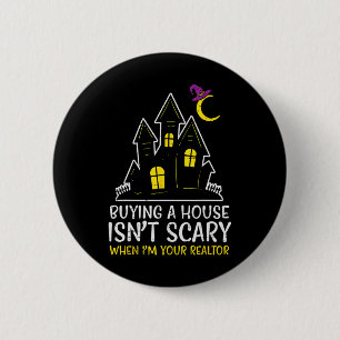Halloween Realtor Buying House Isnt Scary Costume 6 Cm Round Badge