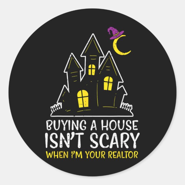 Halloween Realtor Buying House Isnt Scary Costume  Classic Round Sticker (Front)