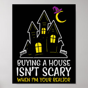 Halloween Realtor Buying House Isnt Scary Costume Poster