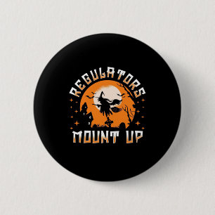Halloween Regulators Mount Up 6 Cm Round Badge