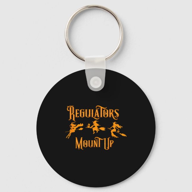 Halloween Regulators Mount Up Witches  Key Ring (Front)