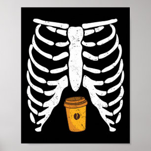 Halloween Rib Cage Coffee Lover Skeleton Funny Wom Poster