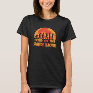 Halloween Rise of the Spanish Teacher Job Coworker T-Shirt