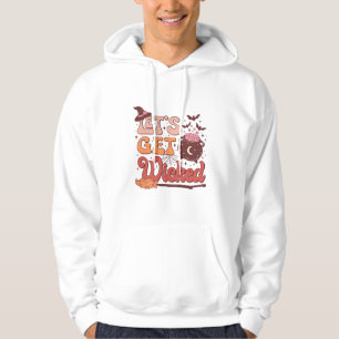Halloween’s let get wicked hoodie