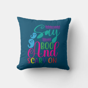 Halloween Say Boo And Scary On Birthday Cushion