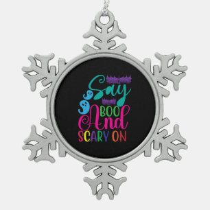 Halloween Say Boo And Scary On Birthday Snowflake Pewter Christmas Ornament