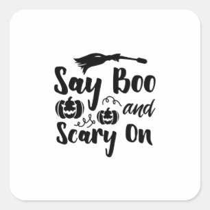 Halloween Say Boo And Scary On Birthday Square Sticker
