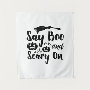 Halloween Say Boo And Scary On Birthday Tapestry