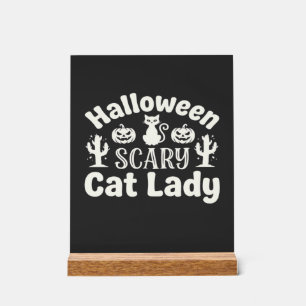 Halloween Scary Cat Lady_1 Acrylic Sign