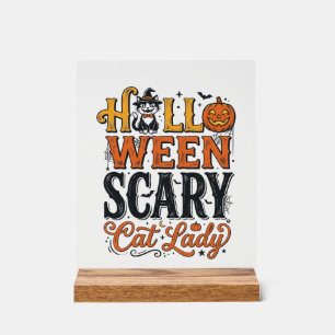 Halloween Scary Cat Lady Vintage Cat Shirt Design_ Acrylic Sign
