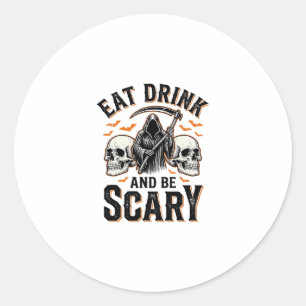 Halloween Scary Eat Drink And Be Scary Grim Reaper Classic Round Sticker