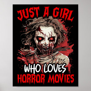 Halloween Scary Ghost Just A Girl Who Loves Horror Poster
