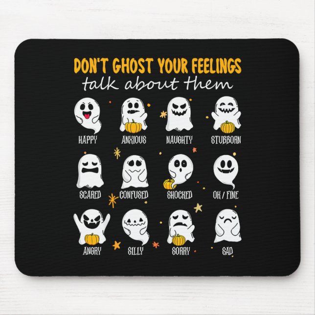 Halloween School Counselor Don't Ghost Your Feelin Mouse Mat (Front)
