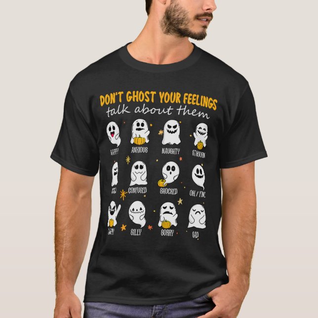 Halloween School Counselor Don't Ghost Your Feelin T-Shirt (Front)