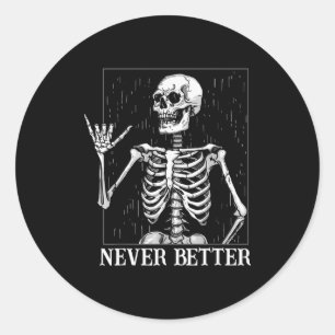 Halloween Shaka Hand Sign Never Better Skeleton Fu Classic Round Sticker