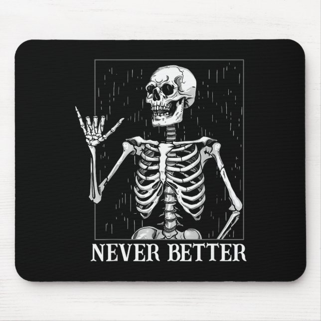 Halloween Shaka Hand Sign Never Better Skeleton Fu Mouse Mat (Front)