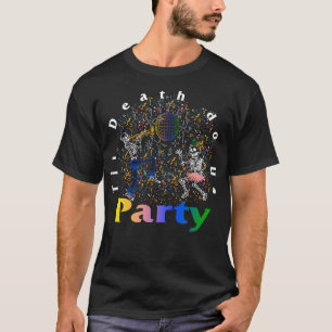 Halloween Shirt, Til Death Do Us Party Dancing T-Shirt
