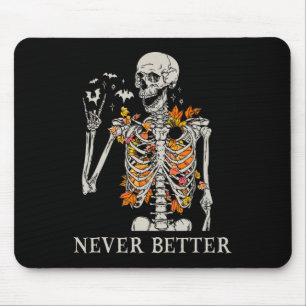 Halloween Shirts For Women Never Better Skeleton F Mouse Mat