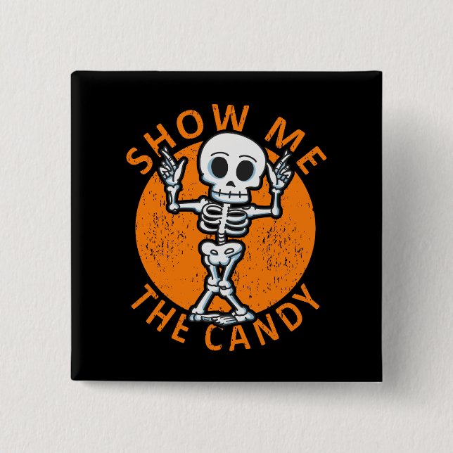 Halloween Show Me The Candy Skeleton 15 Cm Square Badge (Front)