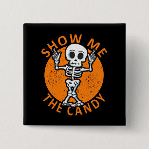 Halloween Show Me The Candy Skeleton 15 Cm Square Badge