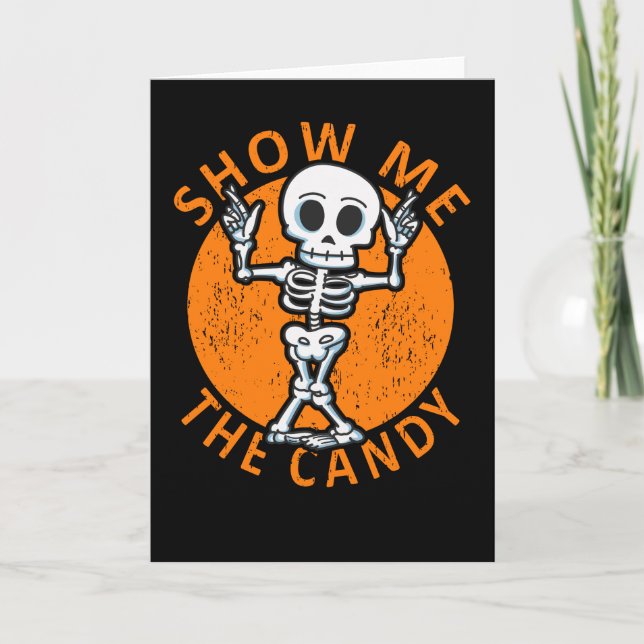 Halloween Show Me the Candy Skeleton Card (Front)