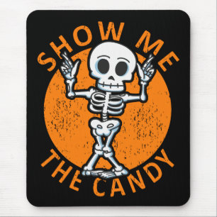Halloween Show Me The Candy Skeleton Mouse Mat