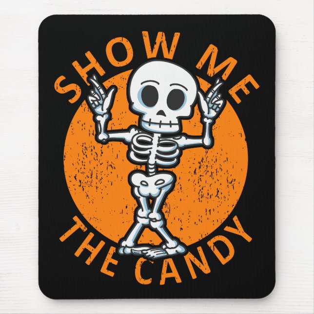 Halloween Show Me The Candy Skeleton Mouse Mat (Front)