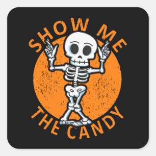 Halloween Show Me The Candy Skeleton Square Sticker