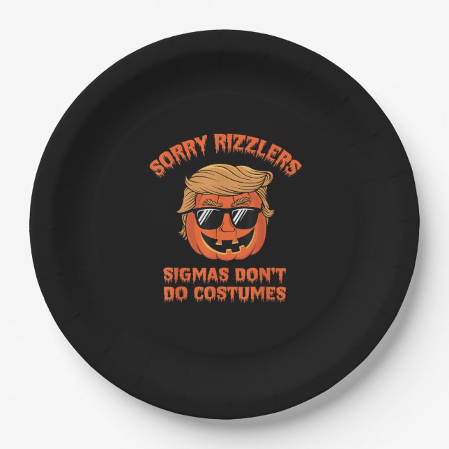 Halloween - Sigmas Don’t Do Costumes - Funny Trump Paper Plate (Front)