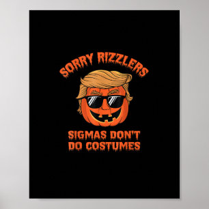 Halloween - Sigmas Don’t Do Costumes - Funny Trump Poster