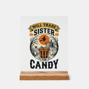 Halloween Sister Will Trade For Candy Vintage_1 Acrylic Sign
