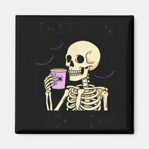 Halloween Skeleton Backorder Design - That's On Ba Magnet