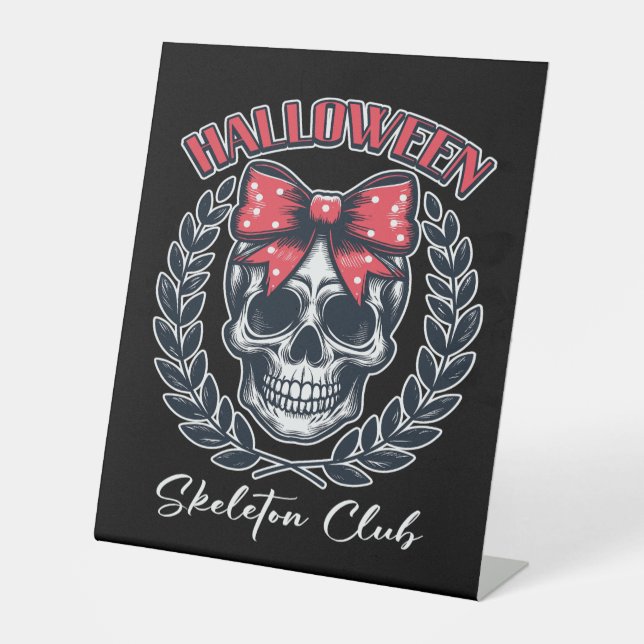 Halloween Skeleton Club Pedestal Sign (Front)
